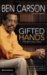 Gifted Hands The Ben Carson Story by Ben Carson