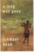 A Long Way Gone Memoirs of a Boy Soldier by Ishmael Beah