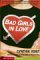 Bad Girls In Love (Bad Girls, #4) by Cynthia Voigt