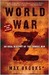 World War Z An Oral History of the Zombie War by Max Brooks