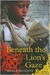 Beneath the Lion's Gaze A Novel by Maaza Mengiste