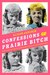 Confessions of a Prairie Bitch How I Survived Nellie Oleson and Learned to Love Being Hated by Alison Arngrim