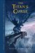 The Titan's Curse (Percy Jackson and the Olympians, #3 ) by Rick Riordan