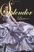 Splendor (Luxe, #4) by Anna Godbersen