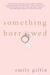 Something Borrowed (Darcy & Rachel, #1) by Emily Giffin