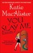 You Slay Me (Aisling Grey Guardian, #1) by Katie MacAlister