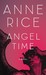 Angel Time (The Songs of the Seraphim, #1) by Anne Rice