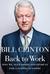 Back To Work Why We Need Smart Government For A Strong Economy by Bill Clinton