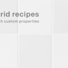 Grid recipes with custom properties