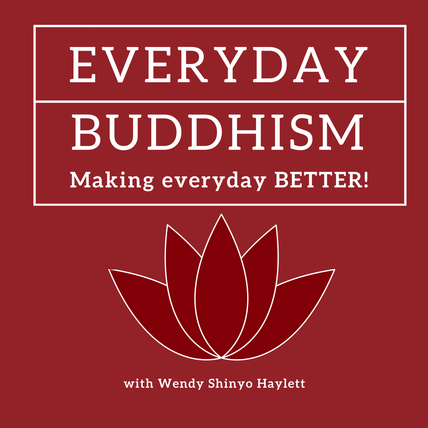 Everyday Buddhism: Making Everyday Better