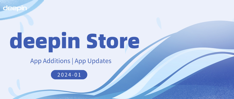 deepin Store App Update Log Summary(2024-1)