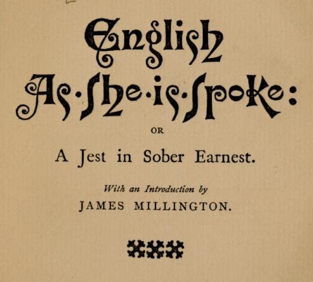 English As She Is Spoke (1884)