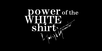 power of the WHITE shirt