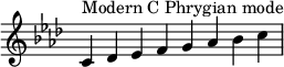  {
\key c \phrygian
\override Score.TimeSignature #'stencil = ##f
\relative c' {
  \clef treble \time 8/4
  c4^\markup { Modern C Phrygian mode } des es f g aes bes c
} }
