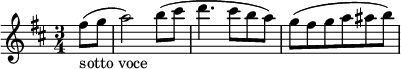 \relative c'' {
\key d \major
\time 3/4
\set Staff.midiInstrument = "string ensemble 1"
\partial 4 fis8_"sotto voce" (g8 |
a2) b8 (cis8 |
d4. cis8 b8 a8) |
g8 (fis8 g8 a8 ais8 b8) |
}