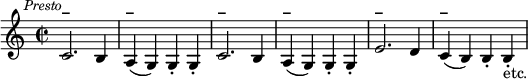 \relative c' {\clef treble
\key c \major
\time 2/2
\override Score.RehearsalMark #'break-align-symbol = #'time-signature
\mark \markup { \small \italic "Presto" }
c2.^\markup{\bold –} b4 |
a(^\markup{\bold –} g) g-. g-. | 
c2.^\markup{\bold –} b4 |
a(^\markup{\bold –} g) g-. g-. | 
e'2.^\markup{\bold –} d4 |
c(^\markup{\bold –} b) b-. b-.-\markup {etc.}}