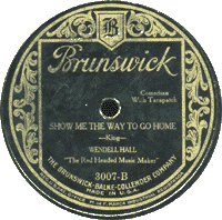 Wendell Hall – Show Me The Way To Go Home, 1925