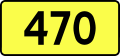 English: Sign of DW 470 with oficial font Drogowskaz and adequate dimensions.