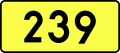 English: Sign of DW 239 with oficial font Drogowskaz and adequate dimensions.