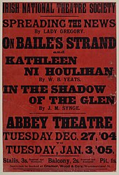 THE NATIONAL THEATRE SOCIETY / SPREADING THE NEWS / ON BAILE'S STRAND / KATHLEEN NI HOULIHAN / ON THE SHADOW OF THE GLEN / ABBEY THEATRE / TUESDAY, 27 Dec, '04 / TUESDAY, 3 Jan, '05