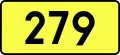 English: Sign of DW 279 with oficial font Drogowskaz and adequate dimensions.