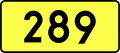 English: Sign of DW 289 with oficial font Drogowskaz and adequate dimensions.