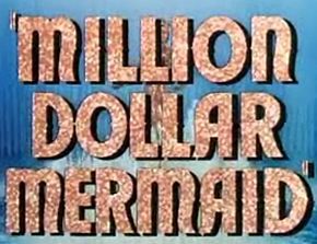 Description de l'image Million Dollar Mermaid trailer title.jpg.