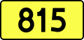 English: Sign of DW 815 with oficial font Drogowskaz and adequate dimensions.