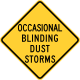 Idaho occasional blinding dust storms sign.