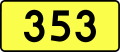 English: Sign of DW 353 with oficial font Drogowskaz and adequate dimensions.