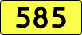 English: Sign of DW 585 with oficial font Drogowskaz and adequate dimensions.