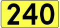 English: Sign of DW 240 with oficial font Drogowskaz and adequate dimensions.