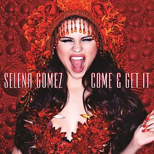 «Come & Get It» սինգլի շապիկը (Սելենա Գոմես, 2013)