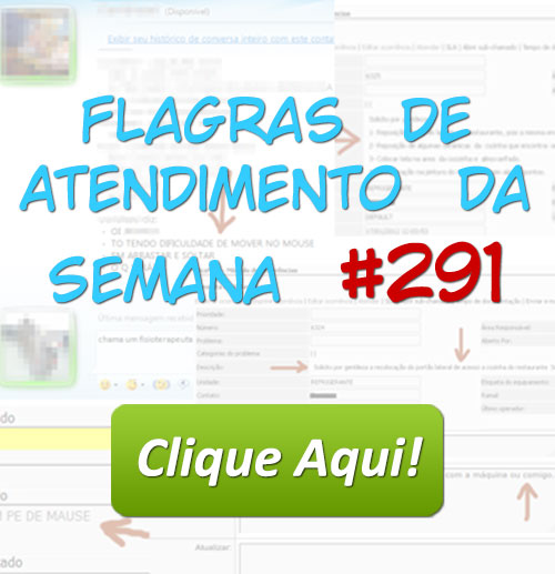 Flagras de Atendimento da Semana