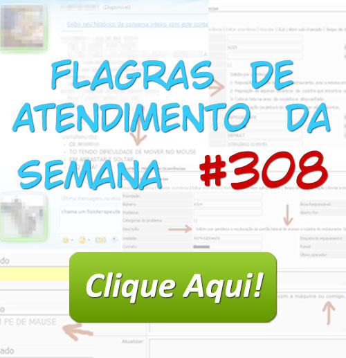 Flagras de Atendimento da Semana