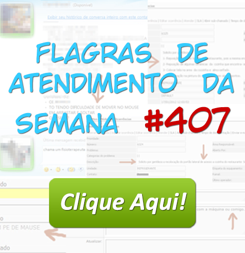 Flagras de Atendimento da Semana