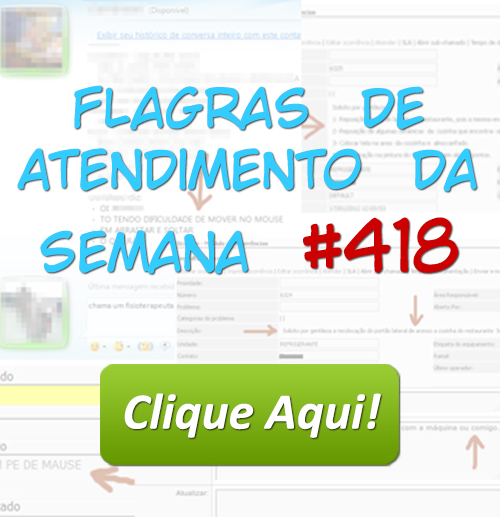 Flagras de Atendimento da Semana