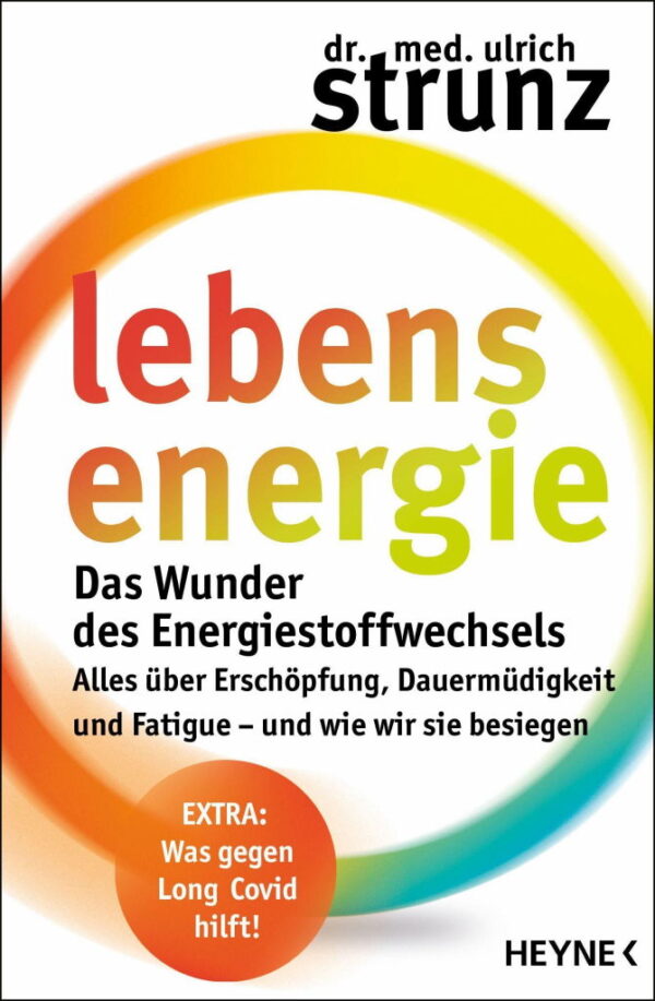 Rezension: Lebensenergie: Das Wunder des Energiestoffwechsels. Alles über Erschöpfung, Dauermüdigkeit und Fatigue – und wie wir sie besiegen – EXTRA: Was gegen Long-Covid hilft!