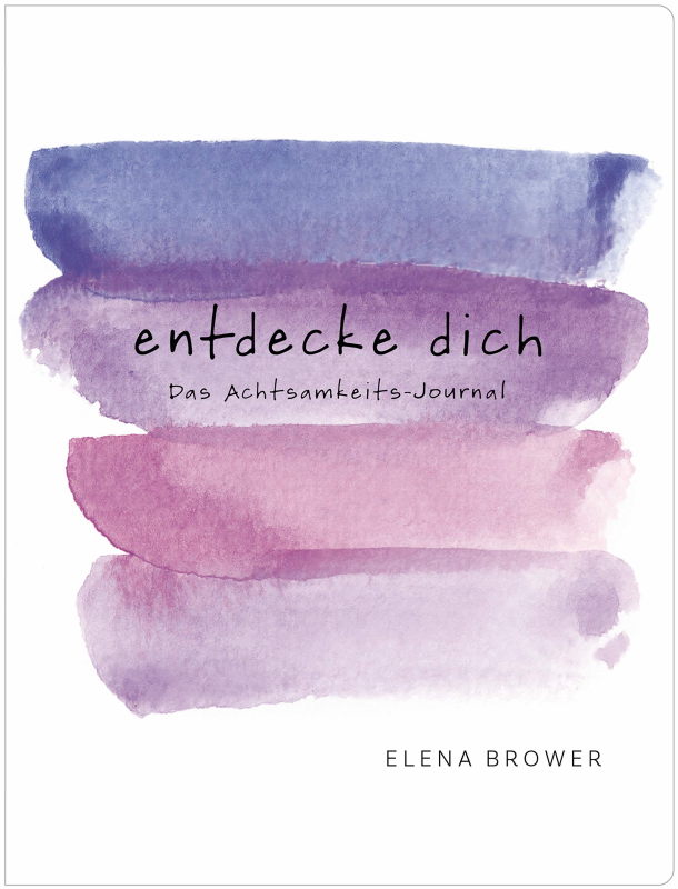 Rezension: Entdecke dich: Das Achtsamkeits-Journal