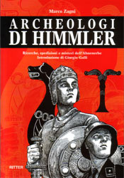 Marco Zagni, Archeologi di Himmler. Ricerche, spedizioni e misteri dell'Ahnenerbe