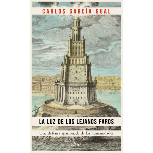 La luz de los lejanos faros. Una defensa apasionada de las humanidades