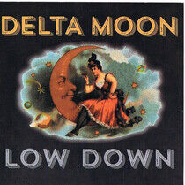 Delta Moon - Low Down