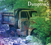 Dumptruck - Wrecked