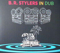 B.R. Stylers - In Dub