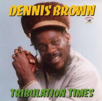 Brown, Dennis - Tribulation Times