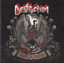 Destruction - Born To Perish (CD)