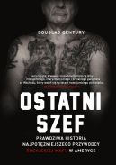 Okadka - Ostatni szef. Prawdziwa historia najpotniejszego przywdcy rosyjskiej mafii w Ameryce