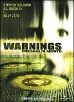 Warnings. Presagio di morte