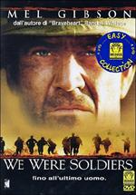 We Were Soldiers