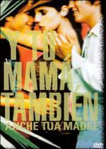 Y tu mamà tambien - Anche tua madre